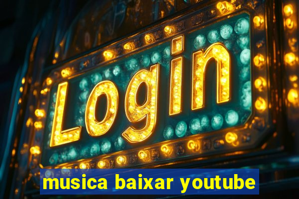 musica baixar youtube